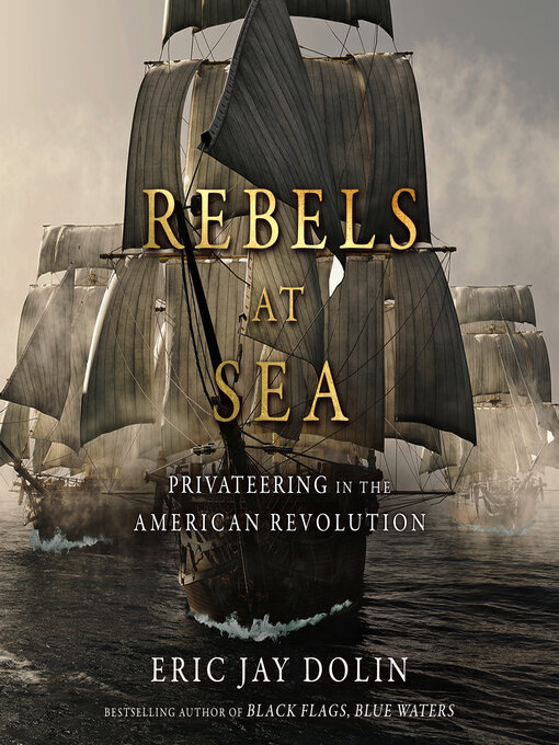 Title details for Rebels at Sea by Eric Jay Dolin - Wait list